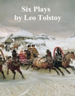 Image for Six Plays by Tolstoy