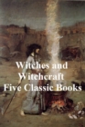 Image for Witches and Witchcraft: Five Classic Books