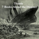 Image for Titanic: Seven Books About the Disaster