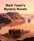 Image for Mark Twain&#39;s Mystery Novels