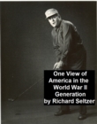 Image for One View of America in the World War Ii Generation: The Life and Times of Richard Warren Seltzer, Born June 5, 1923