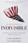 Image for Indivisible  : restoring faith, family, and freedom before it&#39;s too late
