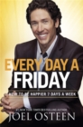 Image for Every day a Friday  : how to be happier 7 days a week