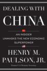 Image for Dealing with China : An Insider Unmasks the New Economic Superpower