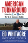Image for American turnaround  : reinventing AT&amp;T and GM and the way we do business in the USA