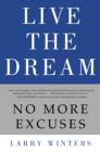 Image for Live the dream  : no more excuses