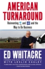 Image for American turnaround  : reinventing GM and the way we do business in the USA