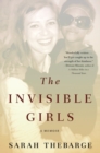 Image for The Invisible Girls : A Memoir