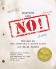 Image for Hollywood Said No! : Orphaned Film Scripts, Bastard Scenes, and Abandoned Darlings from the Creators of Mr. Show