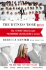 Image for The witness wore red  : the 19th wife who helped to bring down a polygamous cult