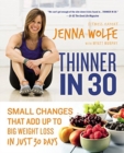 Image for Thinner in 30 : Small Changes That Add Up to Big Weight Loss in Just 30 Days