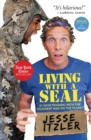 Image for Living with a SEAL : 31 Days Training with the Toughest Man on the Planet