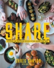Image for Share: Delicious and Surprising Recipes to Pass Around Your Table