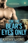 Image for For the Bear&#39;s Eyes Only