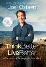 Image for Think Better, Live Better : A Victorious Life Begins in Your Mind