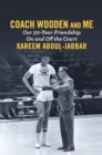 Image for Coach wooden and me  : our 50-year friendship on and off the court