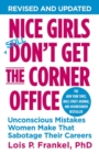 Image for Nice girls don&#39;t get the corner office  : unconscious mistakes women make that sabotage their careers