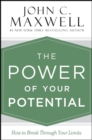 Image for The power of your potential  : how to break through your limits