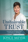 Image for Unshakeable Trust : Find the Joy of Trusting God at All Times, in All Things