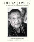 Image for Delta jewels  : in search of my grandmother&#39;s wisdom