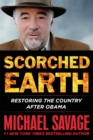 Image for Scorched Earth  : restoring the country after Obama