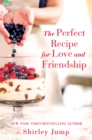 Image for The Perfect Recipe for Love and Friendship