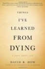 Image for Things I&#39;ve Learned from Dying