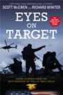 Image for Eyes on target  : inside stories from the brotherhood of the U.S. Navy SEALs