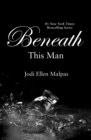 Image for Beneath This Man