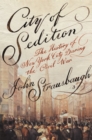 Image for City of sedition  : the history of New York during the Civil War