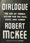 Image for Dialogue  : the art of verbal action for page, stage, screen