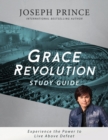 Image for Grace Revolution Study Guide : Experience the Power to Live Above Defeat