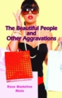 Image for The beautiful people and other aggravations