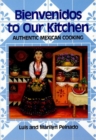Image for Bienvenidos to Our Kitchen: Authentic Mexican Cooking