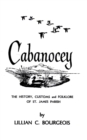 Image for Cabanocey: The History, Customs and Folklore of St. James Parish