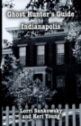 Image for Ghost Hunter&#39;s Guide to Indianapolis