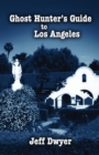 Image for Ghost Hunter&#39;s Guide to Los Angeles