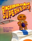 Image for Gingerbread Man-- Superhero!