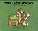 Image for The Jade Stone: A Chinese Folktale