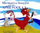 Image for Michael Le Soufflé and the April Fool