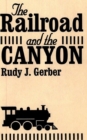 Image for The railroad and the canyon