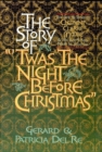 Image for The story of &#39;Twas the night before Christmas: the life and times of Clement Clarke Moore and his best loved poem of Yuletide