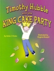 Image for Timothy Hubble and the king cake party