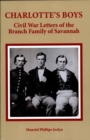 Image for Charlotte&#39;s Boys: Civil War Letters of the Branch Family of Savannah