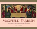 Image for Maxfield Parrish : Painter of Magical Make-Believe