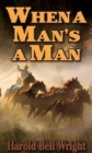 Image for When a Man&#39;s a Man