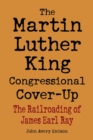Image for Martin Luther King Congressional Cover-Up, The