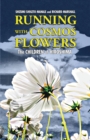 Image for Running With Cosmos Flowers: The Children of Hiroshima