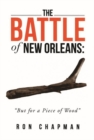 Image for Battle of New Orleans, The : &quot;But for a Piece of Wood&quot;