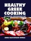 Image for Healthy Greek Cooking : An Improved Mediterranean Diet